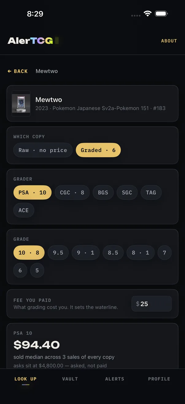 Raw or graded, the grader and the grade as pills, and the one price with its basis